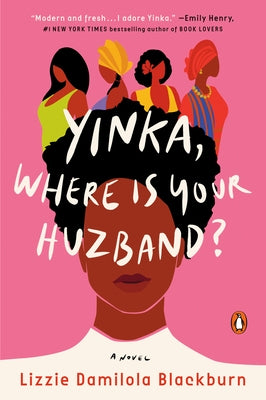 Yinka, Where Is Your Huzband? by Damilola Blackburn, Lizzie