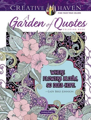 Creative Haven a Garden of Quotes Coloring Book by Boylan, Lindsey