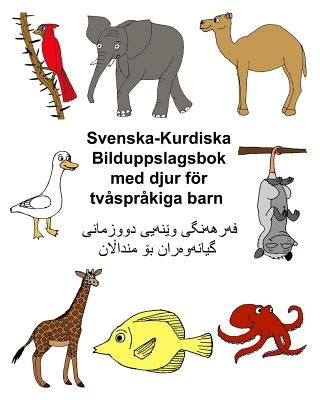 Svenska-Kurdiska Bilduppslagsbok med djur för tvåspråkiga barn by Carlson, Kevin