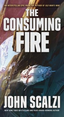 The Consuming Fire by Scalzi, John