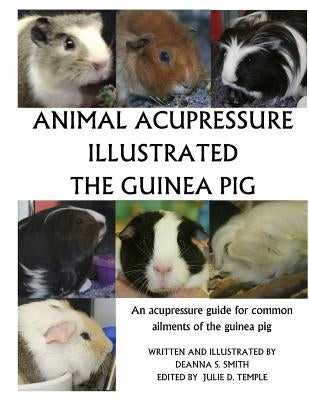 Animal Acupressure Illustration The Guinea Pig by Smith, Deanna S.