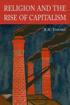 Religion and the Rise of Capitalism by Tawney, R. H.