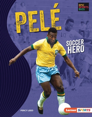 Pelé: Soccer Hero by Leed, Percy