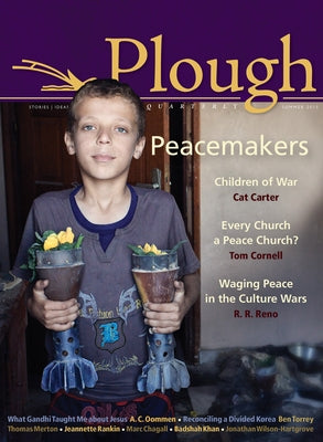Plough Quarterly No. 5: Peacemakers by Merton, Thomas