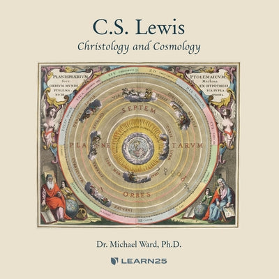 C.S. Lewis: Christology and Cosmology by Ward, Michael