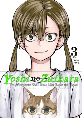 Yoshi No Zuikara, Vol. 3: The Frog in the Well Does Not Know the Ocean by Yoshino, Satsuki