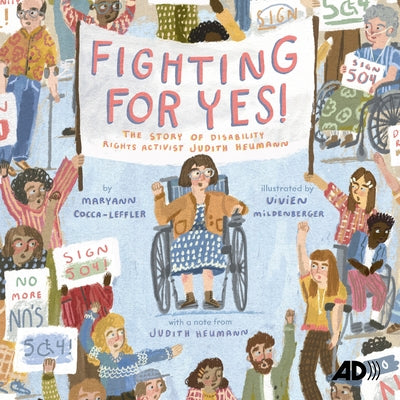 Fighting for Yes!: The Story of Disability Rights Activist Judith Heumann by Cocca-Leffler, Maryann