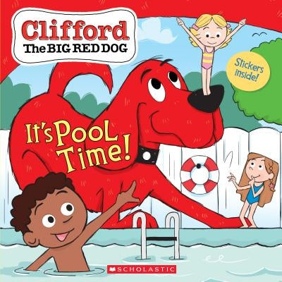 It's Pool Time! (Clifford the Big Red Dog Storybook) by Bridwell, Norman