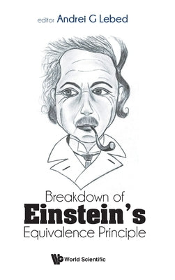 Breakdown of Einstein's Equivalence Principle by Lebed, Andrei G.