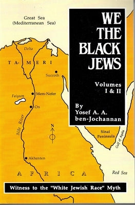 We the Black Jews by Ben-Jochannan, Yosef