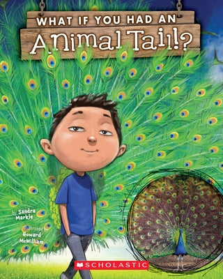 What If You Had an Animal Tail? by Markle, Sandra