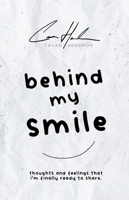 Behind My Smile by Hendron, Cavan