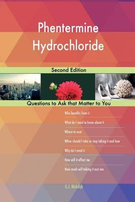 Phentermine Hydrochloride; Second Edition by Blokdijk, G. J.