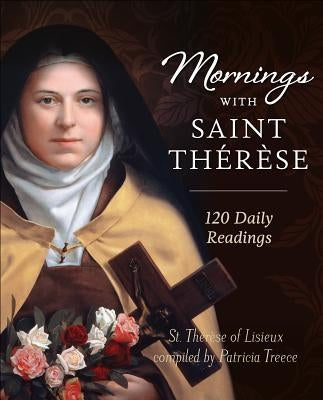 Mornings with Saint Therese by Treece, Patricia