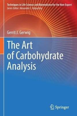 The Art of Carbohydrate Analysis by Gerwig, Gerrit J.