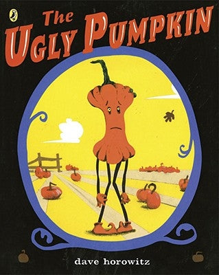 The Ugly Pumpkin by Horowitz, Dave