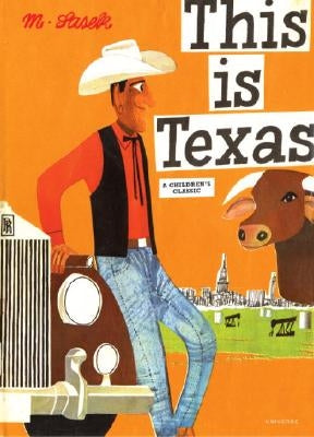 This Is Texas: A Children's Classic by Sasek, Miroslav