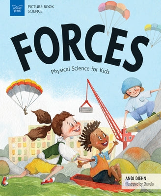 Forces: Physical Science for Kids by Diehn, Andi