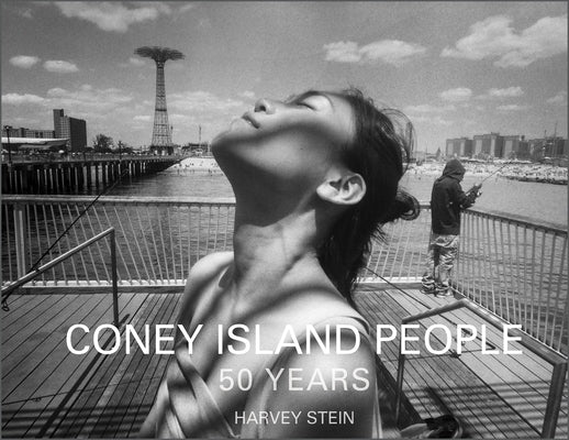 Coney Island People: 50 Years, 1970-2020 by Stein, Harvey