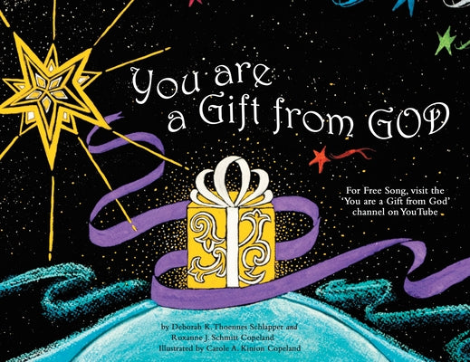 You Are a Gift from God by Debbie Schlapper