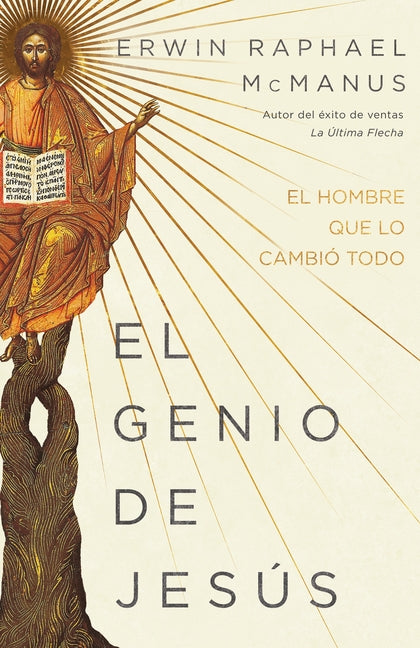 El Genio de Jesús: El Hombre Que Lo Cambió Todo by McManus, Erwin Raphael