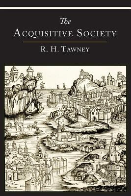 The Acquisitive Society by Tawney, R. H.