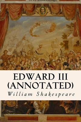 Edward III (annotated) by Shakespeare, William