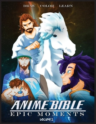 Anime Bible Epic Moments Vol 2: Coloring Book by Ortiz, Javier H.