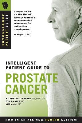 Intelligent Patient Guide to Prostate Cancer by Goldenberg, S. Larry