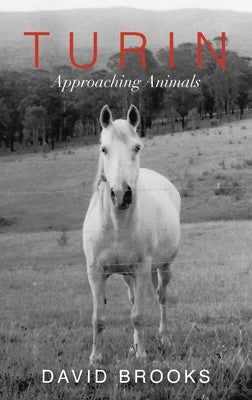 Turin: Approaching Animals by Brooks, David G.