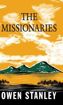 The Missionaries by Stanley, Owen
