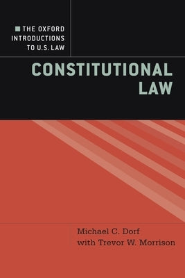 The Oxford Introductions to U.S. Law: Constitutional Law by Dorf, Michael C.