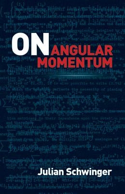 On Angular Momentum by Schwinger, Julian