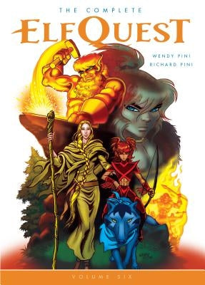 The Complete Elfquest Volume 6 by Pini, Wendy