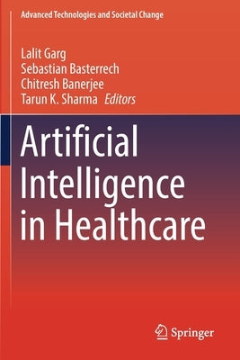 Artificial Intelligence in Healthcare by Garg, Lalit