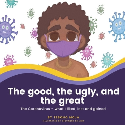 The Good, the Ugly, and the Great by Moja, Teboho