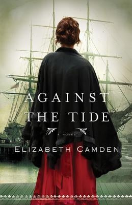 Against the Tide by Camden, Elizabeth