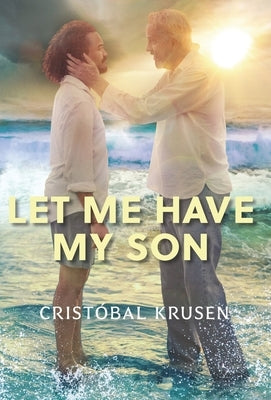 Let Me Have My Son by Krusen, Crist&#243;bal