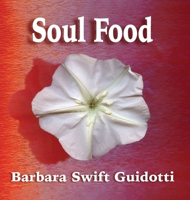 Soul Food by Guidotti, Barbara Swift