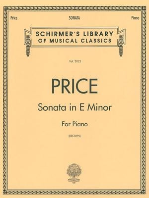 Sonata in E Minor: Schirmer Library of Classics Volume 2023 Piano Solo by Price, Florence
