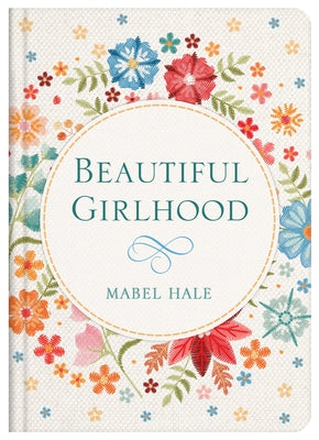Beautiful Girlhood by Hale, Mabel