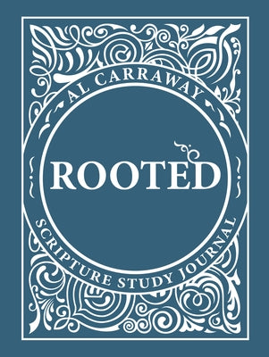 Rooted by Carraway, Al
