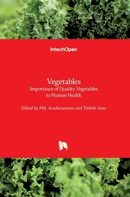 Vegetables: Importance of Quality Vegetables to Human Health by Asao, Toshiki