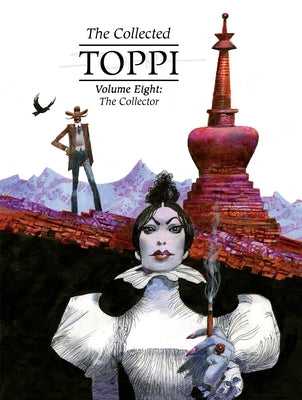 The Collected Toppi Vol.8: The Collector by Toppi, Sergio