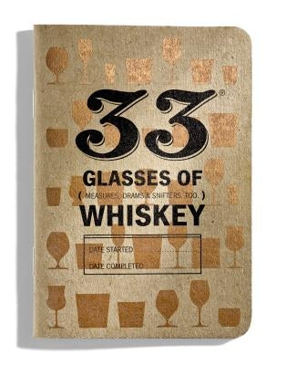 33 Glasses of Whiskey by 33 Books Co