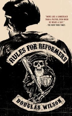 Rules for Reformers by Wilson, Douglas