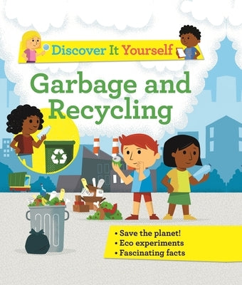 Discover It Yourself: Garbage and Recycling by Morgan, Sally