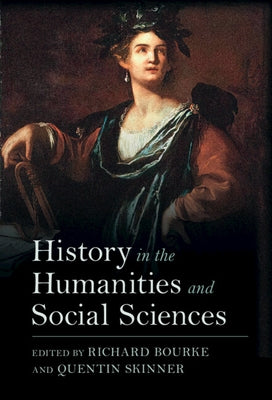 History in the Humanities and Social Sciences by Bourke, Richard