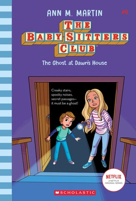 The Ghost at Dawn's House (the Baby-Sitters Club #9): Volume 9 by Martin, Ann M.