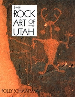 Rock Art of Utah by Schaafsma, Polly
